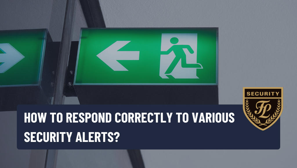 How to properly respond to different security alarms?